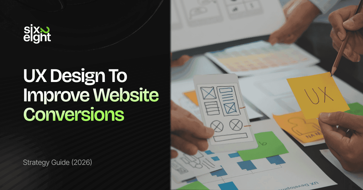 UX Design to Improve Website Conversions: Strategy Guide (2026)